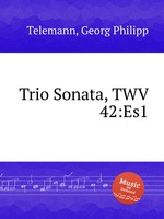 Трио соната, TWV 42:Es1. Trio Sonata, TWV 42:Es1 by Telemann, Georg Philipp