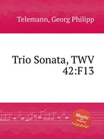 Трио соната, TWV 42:F13. Trio Sonata, TWV 42:F13 by Telemann, Georg Philipp