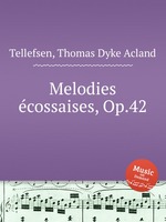 Melodies cossaises, Op.42