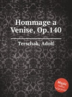 Hommage a Venise, Op.140