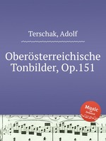 Obersterreichische Tonbilder, Op.151