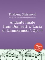 Andante finale from Donizetti`s `Lucia di Lammermoor`, Op.44