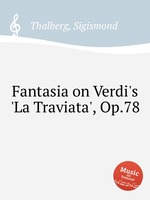 Fantasia on Verdi`s `La Traviata`, Op.78