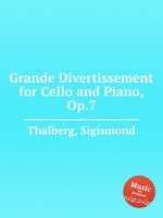 Grande Divertissement for Cello and Piano, Op.7