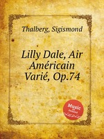 Lilly Dale, Air Amricain Vari, Op.74