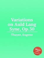 Variations on Auld Lang Syne, Op.30