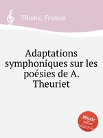 Adaptations symphoniques sur les posies de A. Theuriet
