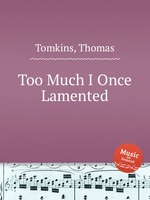 Too Much I Once Lamented