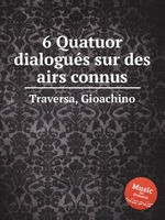 6 Quatuor dialogus sur des airs connus