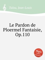 Le Pardon de Ploermel Fantaisie, Op.110