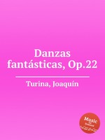 Danzas fantsticas, Op.22