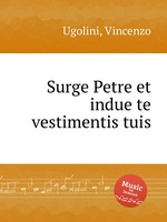 Surge Petre et indue te vestimentis tuis