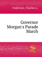 Governor Morgan`s Parade March