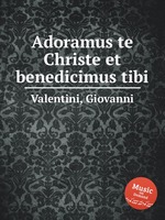 Adoramus te Christe et benedicimus tibi