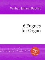 6 Fugues for Organ