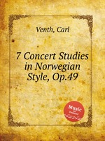 7 Concert Studies in Norwegian Style, Op.49