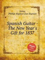 Spanish Guitar - The New Year`s Gift for 1837