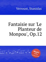 Fantaisie sur `Le Planteur de Monpou`, Op.12