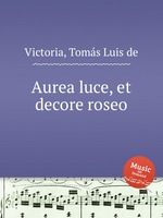 Aurea luce, et decore roseo