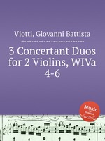 3 Concertant Duos for 2 Violins, WIVa 4-6