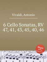 6 Cello Sonatas, RV 47, 41, 43, 45, 40, 46