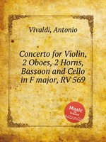 Concerto for Violin, 2 Oboes, 2 Horns, Bassoon and Cello in F major, RV 569