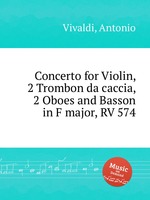 Concerto for Violin, 2 Trombon da caccia, 2 Oboes and Basson in F major, RV 574