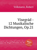 Visegrd - 12 Musikalische Dichtungen, Op.21