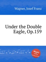 Under the Double Eagle, Op.159