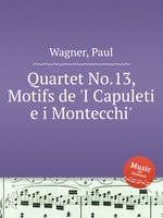 Quartet No.13, Motifs de `I Capuleti e i Montecchi`