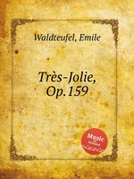 Trs-Jolie, Op.159