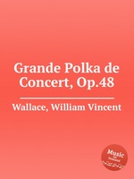Grande Polka de Concert, Op.48