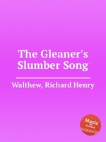 The Gleaner`s Slumber Song