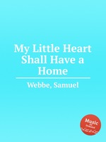 My Little Heart Shall Have a Home