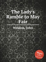 The Lady`s Ramble to May Fair