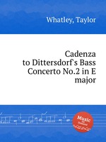 Cadenza to Dittersdorf`s Bass Concerto No.2 in E major