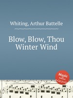 Blow, Blow, Thou Winter Wind