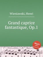 Grand caprice fantastique, Op.1