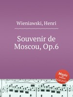Souvenir de Moscou, Op.6