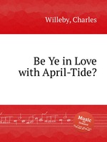 Be Ye in Love with April-Tide?