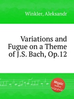 Variations and Fugue on a Theme of J.S. Bach, Op.12