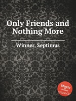 Only Friends and Nothing More