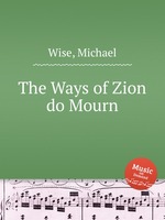 The Ways of Zion do Mourn