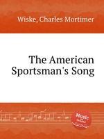 The American Sportsman`s Song