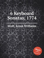 6 Keyboard Sonatas, 1774