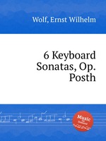 6 Keyboard Sonatas, Op.Posth
