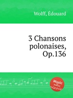 3 Chansons polonaises, Op.136
