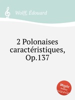 2 Polonaises caractristiques, Op.137