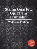 String Quartet, Op.13 `Im Frhjahr`