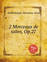 2 Morceaux de salon, Op.27